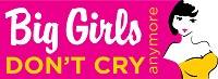 big girls dont cry anymore coupon